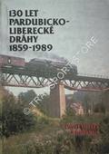 130 let Pardubicko-liberecké dráhy 1859-1989 by VURSTA, Pavel